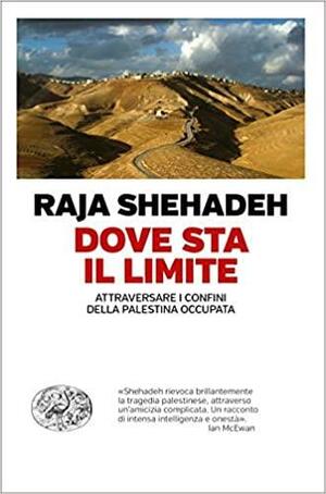 Dove sta il limite by Raja Shehadeh