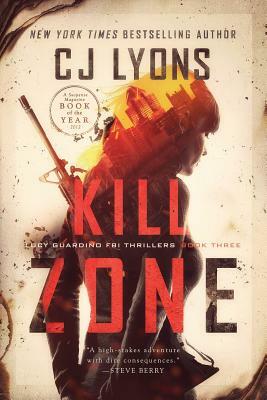Kill Zone: a Lucy Guardino FBI Thriller by C.J. Lyons