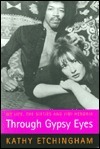 Through Gypsy Eyes: My Life, the Sixties and Jimi Hendrix by Andrew Crofts, Kathy Etchingham