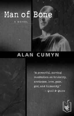 Man of Bone by Alan Cumyn