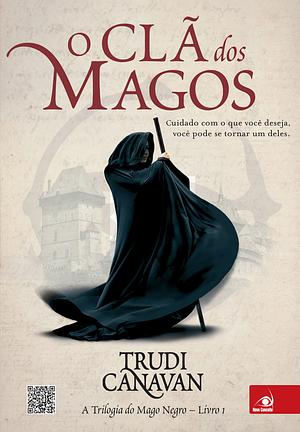 O Clã dos Magos by Trudi Canavan