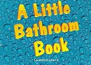 A Little Bathroom Book by Claire Richardson