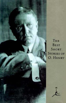 The Best Short Stories of O. Henry by Bennett Cerf, O. Henry, Van H. Cartmell
