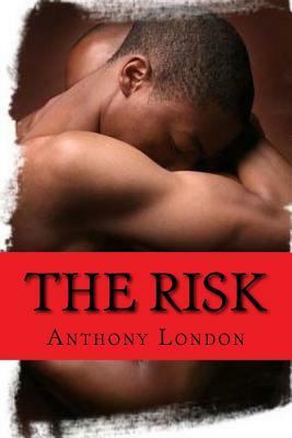 The Risk by Anthony London