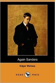 Again Sanders by Edgar Wallace