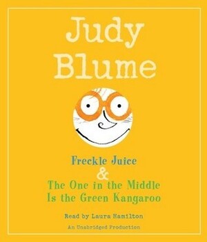 Freckle Juice and the One in the Middle Is the Green Kangaroo by Judy Blume