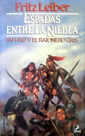 Espadas entre la niebla by Fritz Leiber