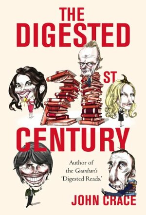 The Digested Twenty-first Century by John Crace