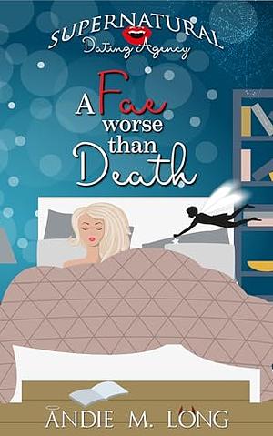 A Fae Worse Than Death by Andie M. Long