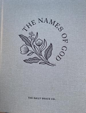The Names of God by The Daily Grace Co.