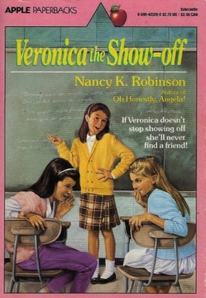 Veronica the Show-Off by Nancy K. Robinson