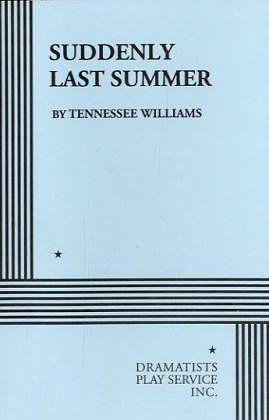 Suddenly Last Summer by Tennessee Williams