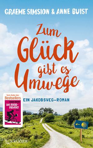 Zum Glück gibt es Umwege by Graeme Simsion, Anne Buist