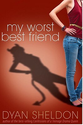 My Worst Best Friend by Dyan Sheldon