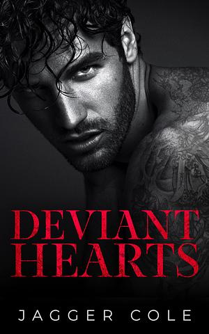 Deviant Hearts by Jagger Cole