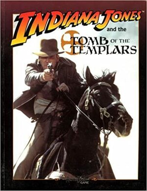 Indiana Jones & Tomb of the Templars by Greg Farshtey, West End Games, Teeuwynn Woodruff