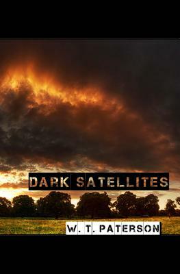 Dark Satellites by W. T. Paterson