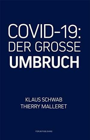 COVID-19: Der Grosse Umbruch by Thierry Malleret, Klaus Schwab