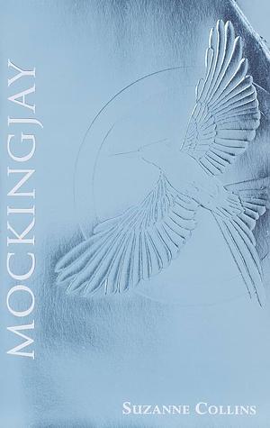 Mockingjay by Suzanne Collins