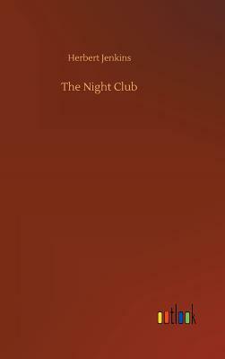 The Night Club by Herbert Jenkins