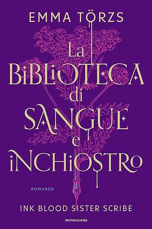 La biblioteca di sangue e inchiostro  by Emma Törzs