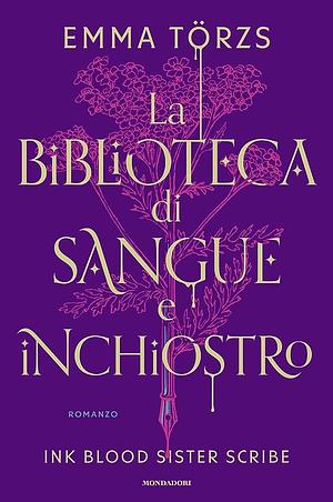 La biblioteca di sangue e inchiostro  by Emma Törzs