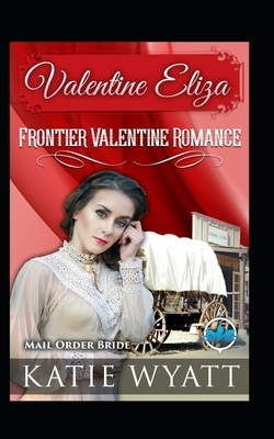 Valentine Eliza by Katie Wyatt