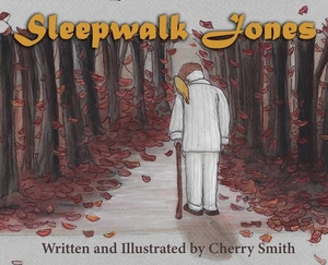 Sleepwalk Jones by Cherry Smith