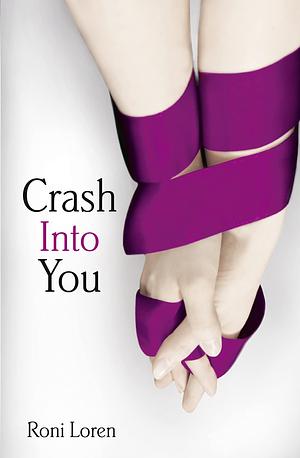 Crash Into You by Roni Loren