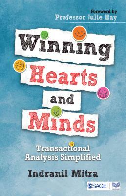 Winning Hearts and Minds: Transactional Analysis Simplified by Indranil Mitra