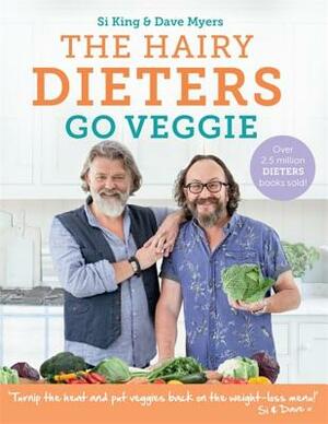 The Hairy Dieters Go Veggie by The Hairy Bikers