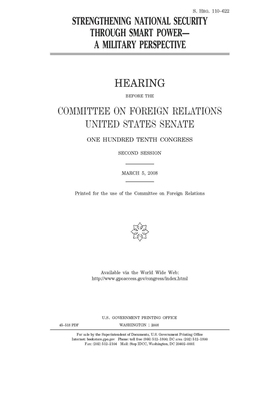 Strengthening national security through smart power: a military perspective by Committee on Foreign Relations (senate), United States Congress, United States Senate