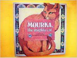 Mourka, the Mighty Cat by Lee Wyndham, Charles Mikolaycak