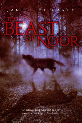 The Beast of Noor by Janet Lee Carey