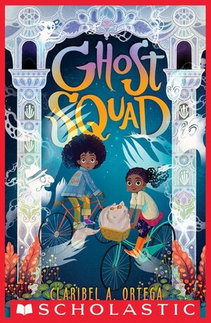 Ghost Squad by Claribel A. Ortega