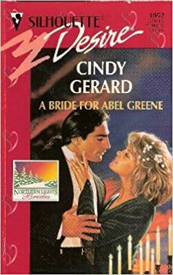 A Bride for Abel Greene by Cindy Gerard