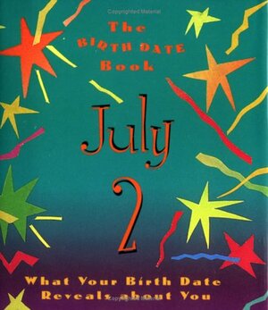 The Birth Date Book July 2: What Your Birthday Reveals about You by Unknown, Ariel Books