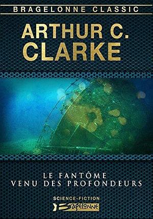 Le Fantôme venu des profondeurs by Roland C. Wagner, Arthur C. Clarke
