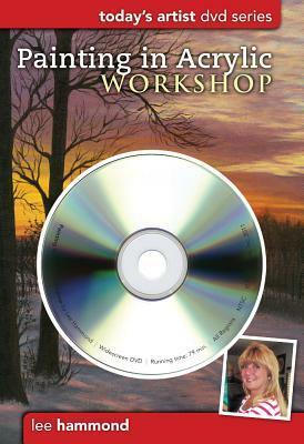 Painting in Acrylic Workshop: DVD Series by Lee Hammond