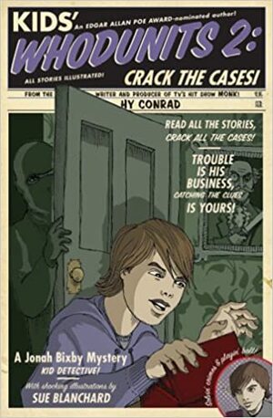 Kids' Whodunits 2: Crack the Cases! by Hy Conrad, Sue Blanchard
