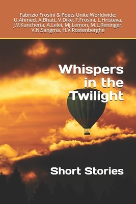 Whispers in the Twilight: Short Stories by Poets Unite Worldwide, Fabrizio Frosini