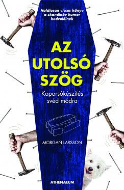 Az utolsó szög by Morgan Larsson