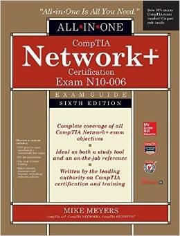 Comptia Network+ All-In-One Exam Guide (Exam N10-006) by Mike Meyers