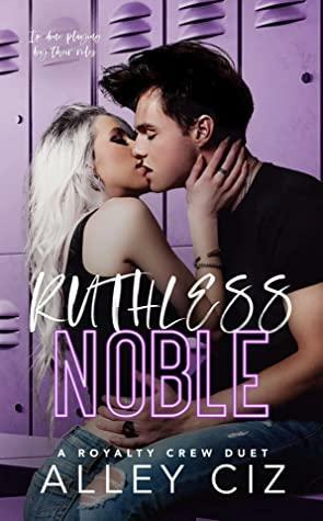 Ruthless Noble by Alley Ciz