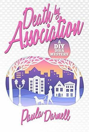 Death by Association: A DIY Diva Mystery by Paula Darnell