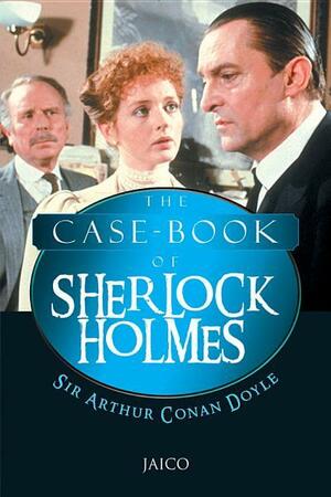 The Last Case Book Of Sherlock Holmes by Arthur Conan Doyle