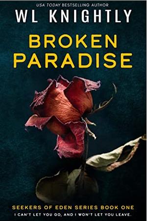 Broken Paradise by W L Knightly