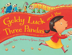 Goldy Luck and the Three Pandas by Natasha Yim, Grace Zong
