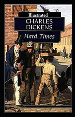 Hard Times Illustrated by Charles Dickens
