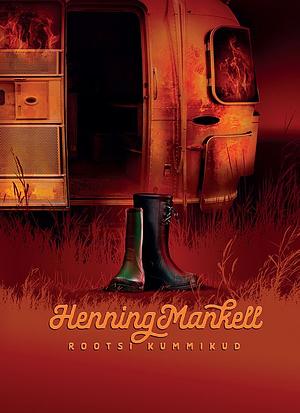 Rootsi kummikud by Henning Mankell